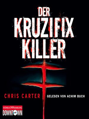 cover image of Der Kruzifix-Killer (Ein Hunter-und-Garcia-Thriller 1)